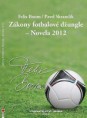 ZÁKONY FOTBALOVÉ DŽUNGLE - NOVELA 2012, Felix Boom, zákoník fotbalové korupce